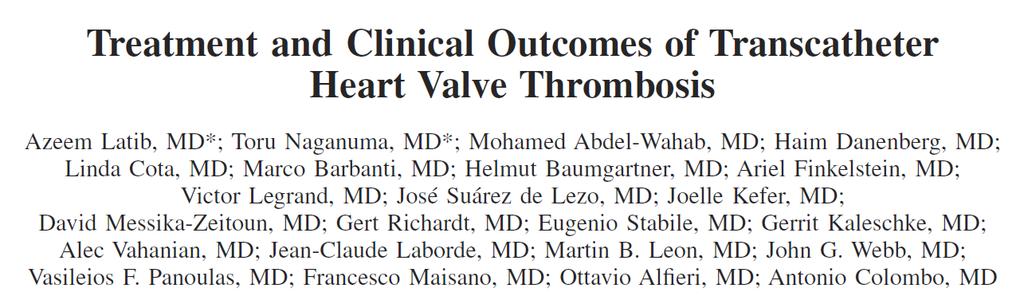 Valve Leaflet Abnormalities From Jan 2008 to Sept 2013, among 4266 TAVR cases, 26 patients with THV thrombosis (0.