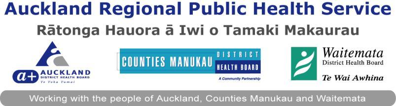Auckland Regional Public Health Service Cornwall Complex, Floor 2, Building 15 Greenlane Clinical Centre, Auckland Private Bag 92 605, Symonds Street, Auckland 1150, New Zealand Telephone: 09 623