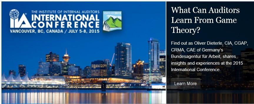 Upcoming Events 74th annual IIA International Conference Meeting: July 5-8, 2015 Location: Vancouver Convention Centre / Vancouver, BC, Canada 74TH ANNUAL IIA INTERNATIONAL CONFERENCE VANCOUVER, BC,