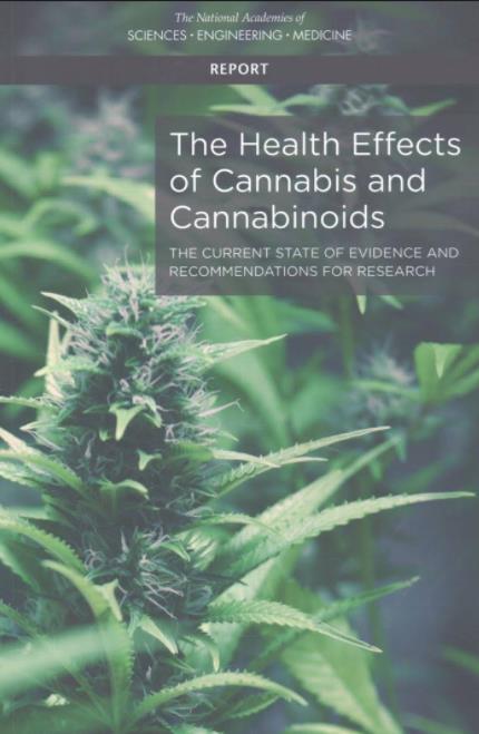 Key Research The Health Effects of Cannabis and Cannabinoids: The National Academies of Sciences,
