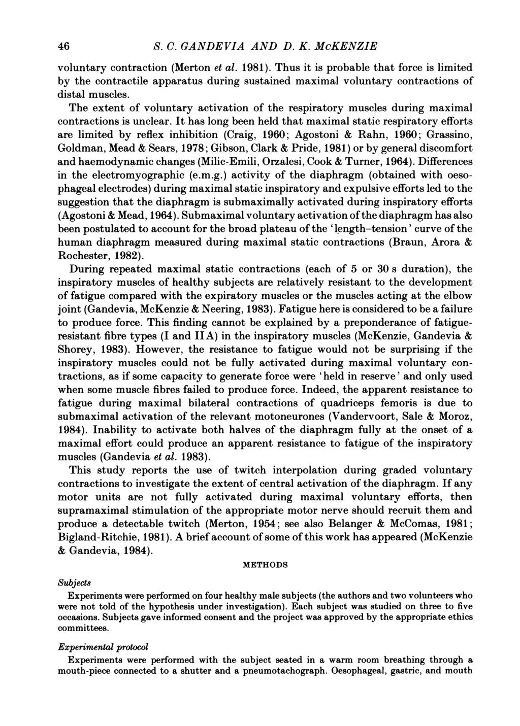 46 S. C. GANDEVIA AND D. K. McKENZIE voluntary contraction (Merton et al. 1981).