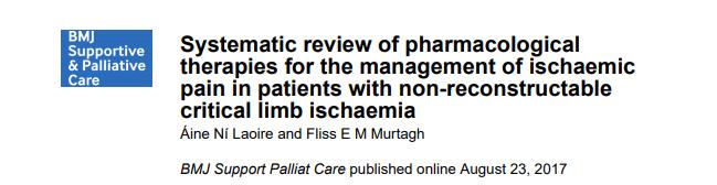 PAIN MANAGEMENT OF LIMB ISCHAEMIA Challenging; complex pathophysiology poor tolerance of strong opioids regional anaesthesia inconsistently effective limited pool of research WHAT IS THE EVIDENCE?