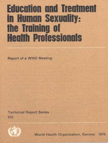 Developing Public Policies Promote Sexual Health In 1975, the World Health Organization (WHO) produced a historic document.