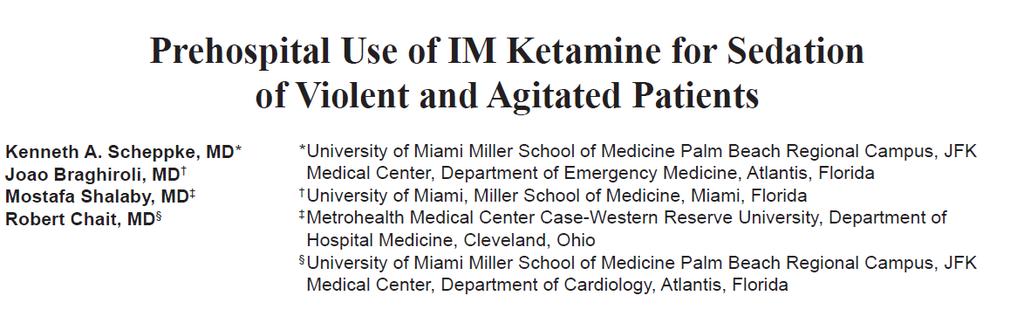 Unblinded retrospective chart review of paramedic runs where ketamine was used for sedation 53 patients given 4mg/kg IM No baseline