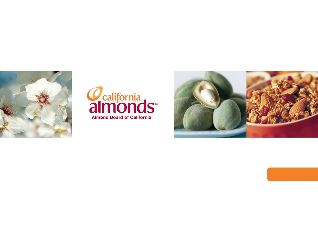 California Almonds: Creating Demand and Value Julie G.
