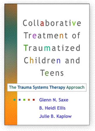 Trauma Systems Therapy Glenn Saxe, MD and Heidi Ellis, PhD