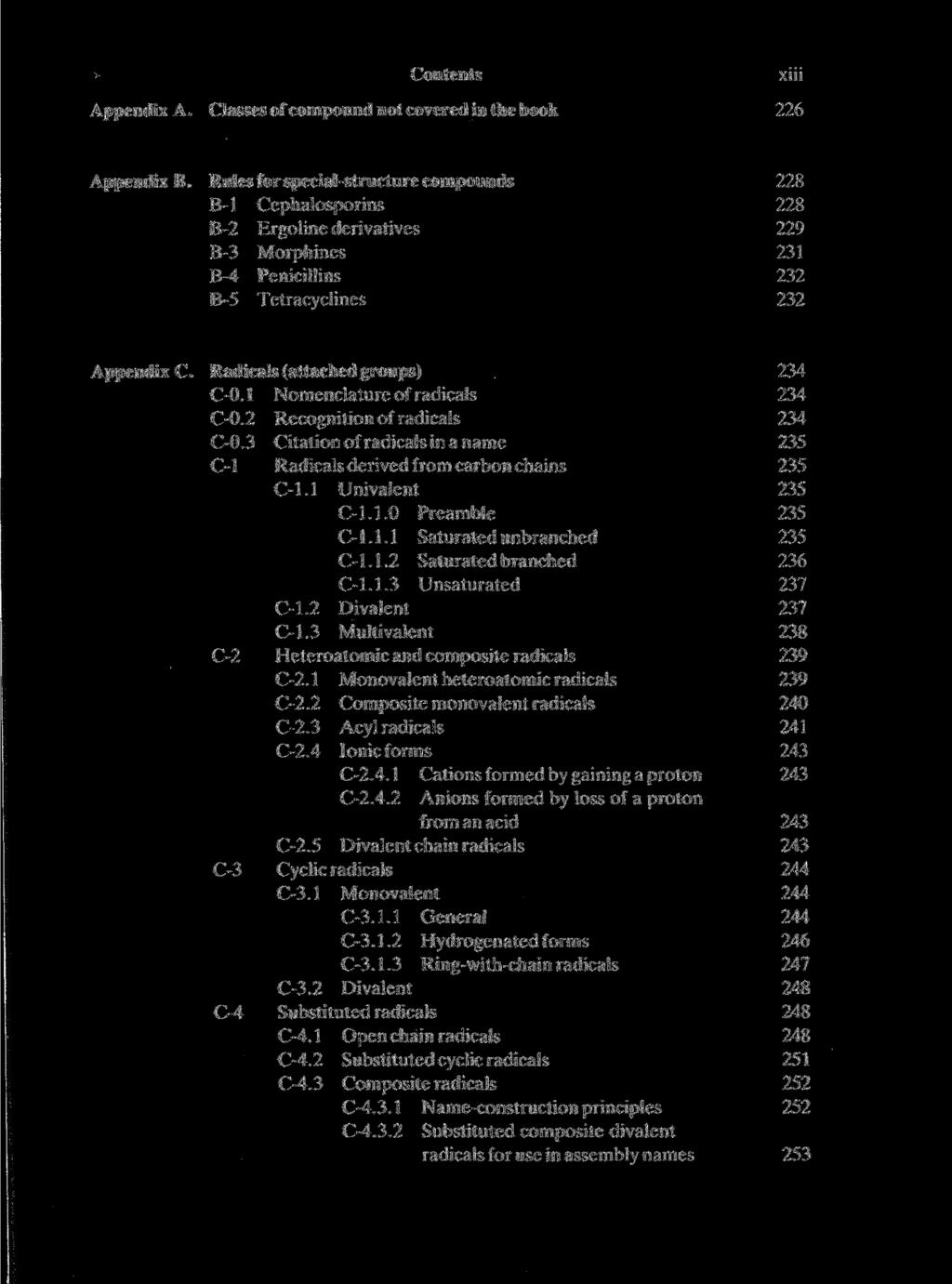 Appendix A. Classes of Compound not covered in the book Xlll 226 Appendix B.