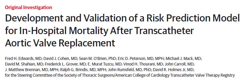 TAVR Risk Model from TVT Registry Development sample = 13,718 consecutive U.S. patients from 265 centers in the STS/ACC TVT registry undergoing TAVR from Nov 1, 2011 to Feb 28, 2014.