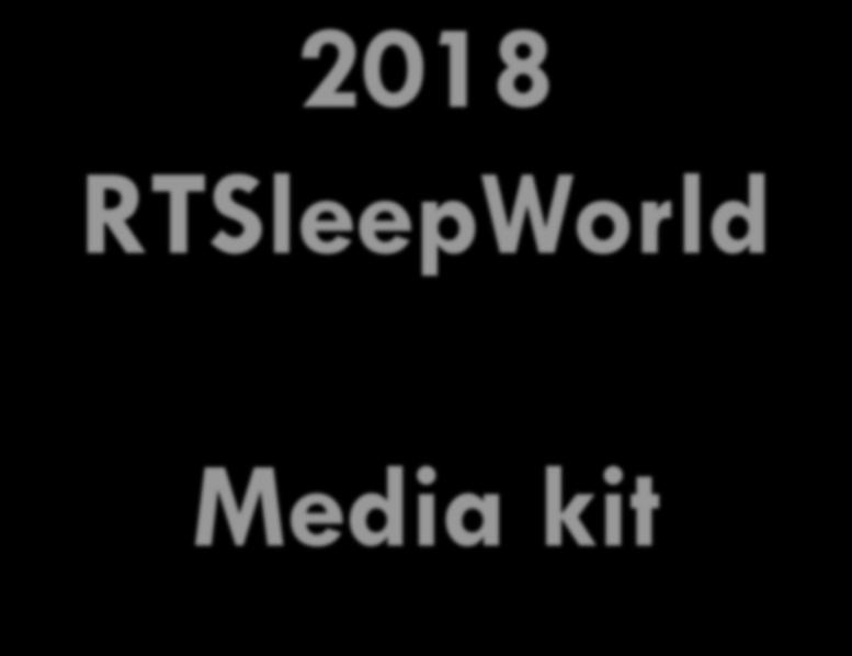 2018 RTSleepWorld Media kit Highly Targeted Digital