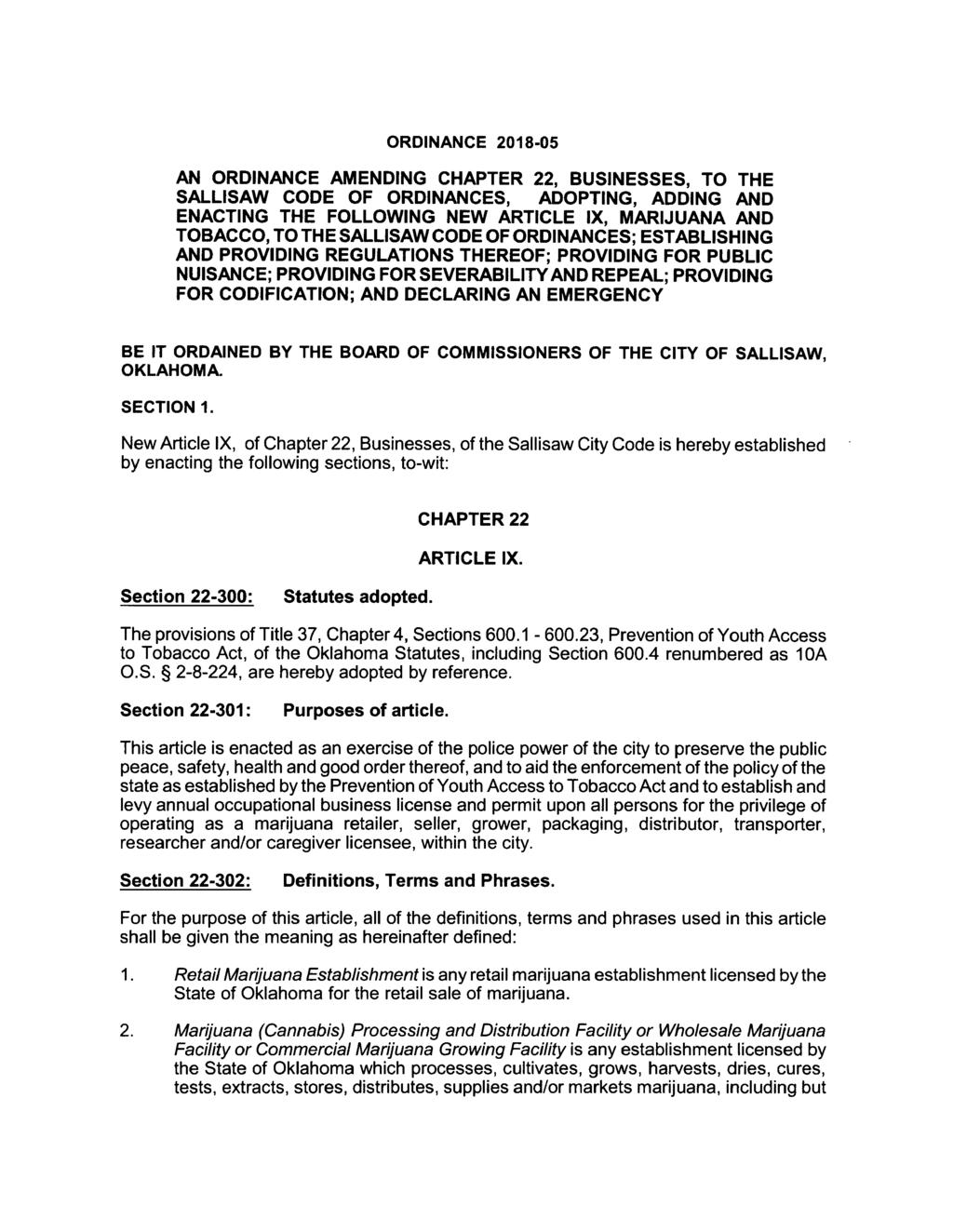 ORDINANCE 2018-05 AN ORDINANCE AMENDING CHAPTER 22, BUSINESSES, TO THE SALLISAW CODE OF ORDINANCES, ADOPTING, ADDING AND ENACTING THE FOLLOWING NEW ARTICLE IX, MARIJUANA AND TOBACCO, TO THE SALLISAW