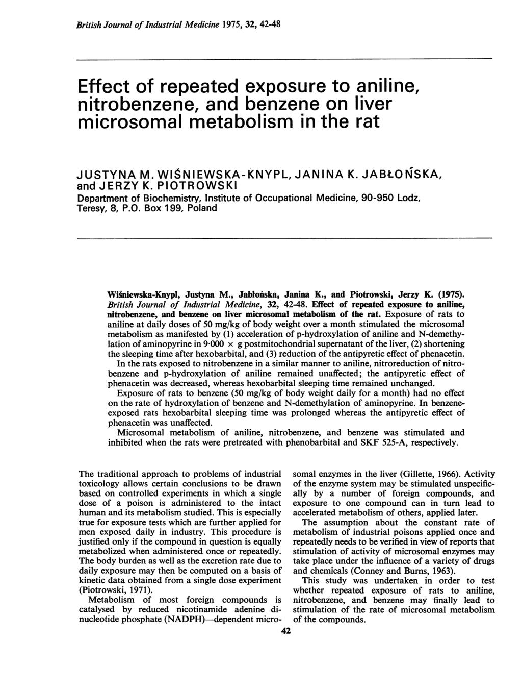 British Journal of Industrial Medicine 1975, 32, 42-48 Effect of repeated exposure to aniline, nitrobenzene, and benzene on liver microsomal metabolism in the rat JUSTYNA M.