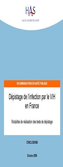Changes in HIV screening policies in France New HIV screening strategy recommended by the French national Authority for Health (HAS) : the report was published in Oct.