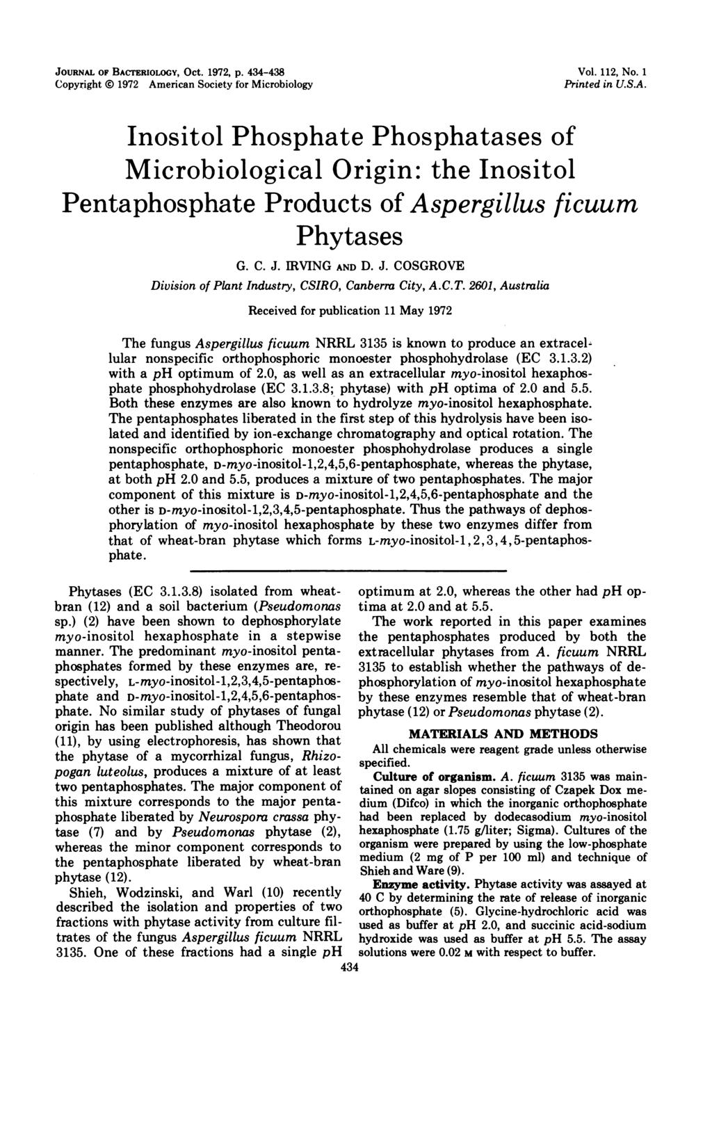 JOURNAL OF BACTERIOLOGY, OCt. 1972, p. 434-438 Copyright 1972 American Society for Microbiology Vol. 112, No. 1 Printed in U.S.A. Inositol Phosphate Phosphatases of Microbiological Origin: the Inositol Pentaphosphate Products of Aspergillus ficuum Phytases G.