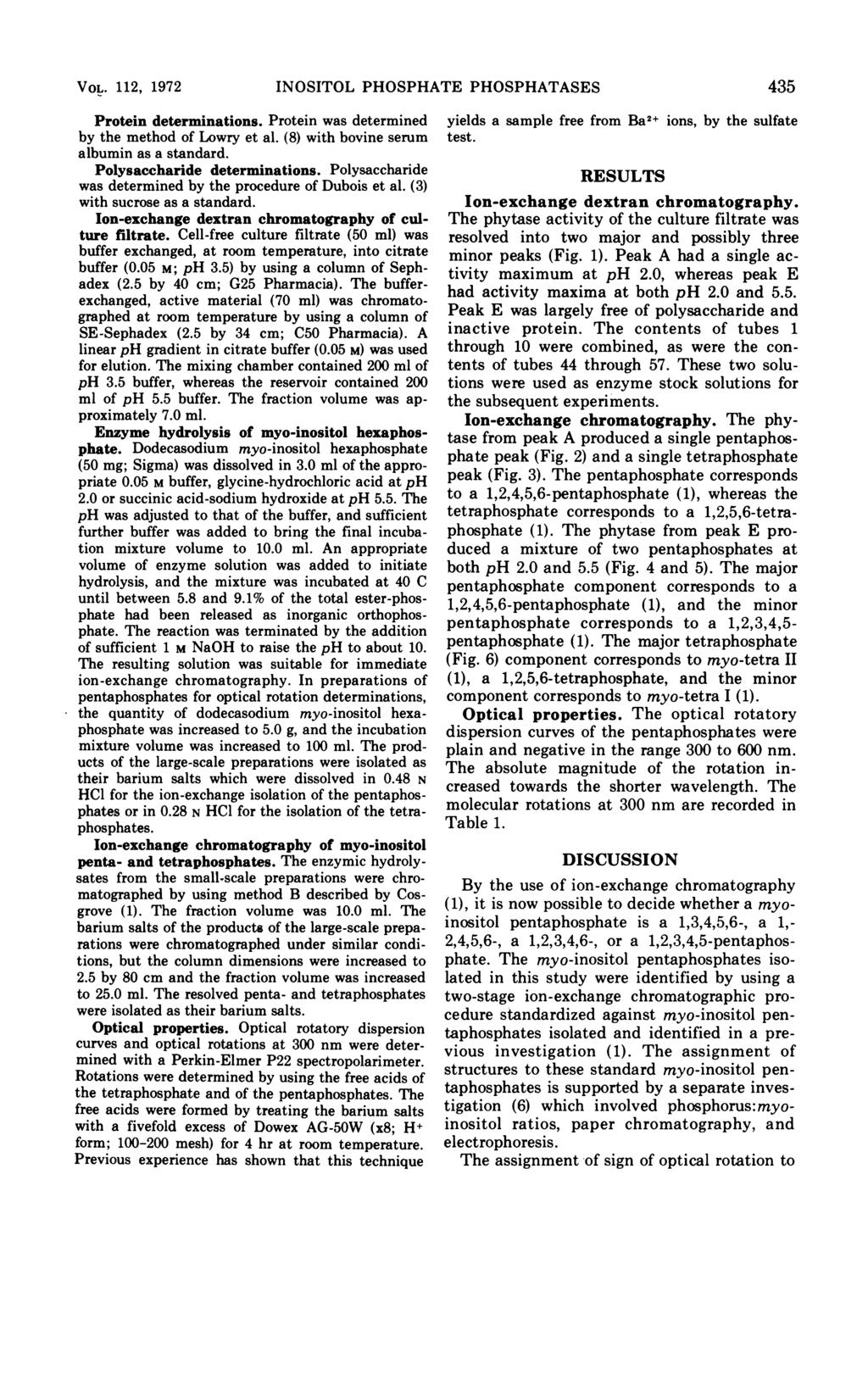 VOL. 112, 1972 INOSITOL PHOSPHATE PHOSPHATASES Protein determinations. Protein was determined by the method of Lowry et al. (8) with bovine serum albumin as a standard. Polysaccharide determinations.