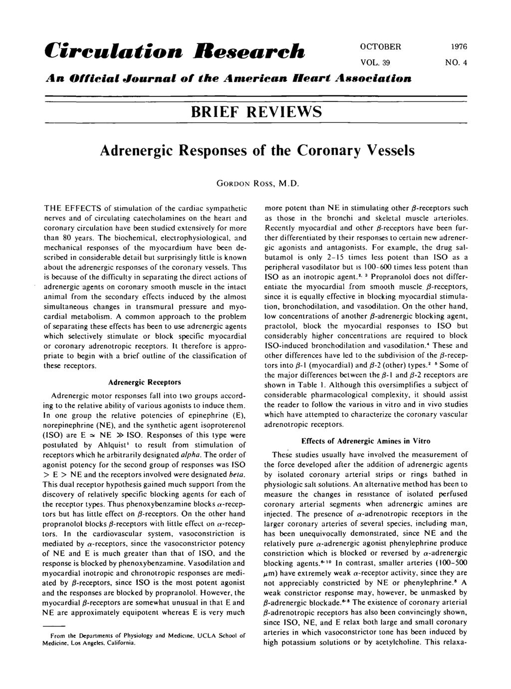Circulation Research An Official Journal of the American Heart Association OCTOBER 1976 VOL. 39 NO. 4 BRIEF REVIEWS Adrenergic Responses of the Coronary Vessels GORDO