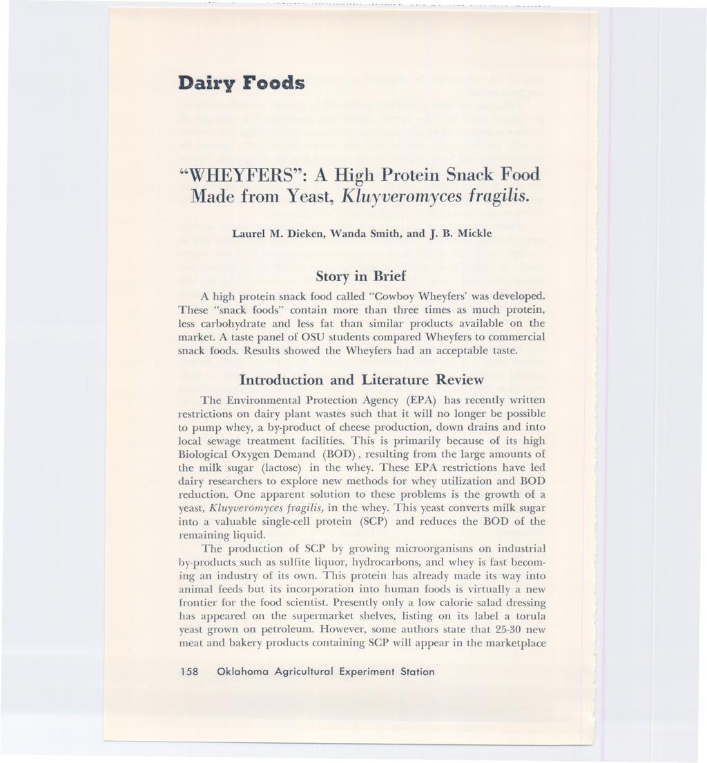 Dairy Foods "WHEYFERS": A High Protein Snack Food Made from Yeast, Kluyveromyces fragilis. Laurel M. Dieken, Wanda Smith, and J. B.