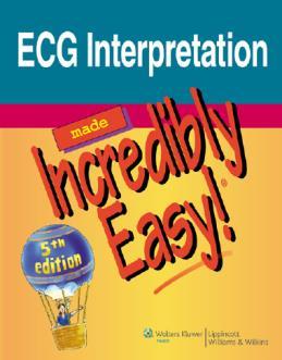 References Barill, T. P. (2012). The Six Second ECG: A Practical Guide to Basic and 12 Lead ECG Interpretation.
