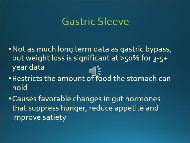 much food the stomach can hold at one time. Also like the gastric bypass, this procedure causes hormonal changes that decrease appetite and increase feelings of fullness.