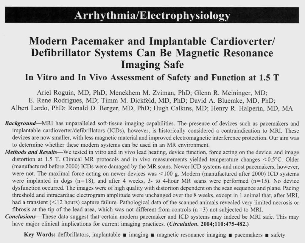 Conclusion: These data suggest that certain modern pacemaker and ICD systems may indeed be MRI Safe.