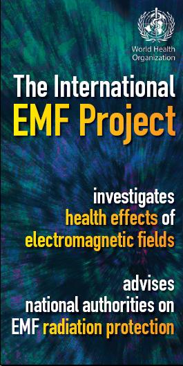 WHO International EMF Project Through the EMF Project, WHO provides scientific information and practical advice on the health impact and environmental effects of exposure to electromagnetic fields.