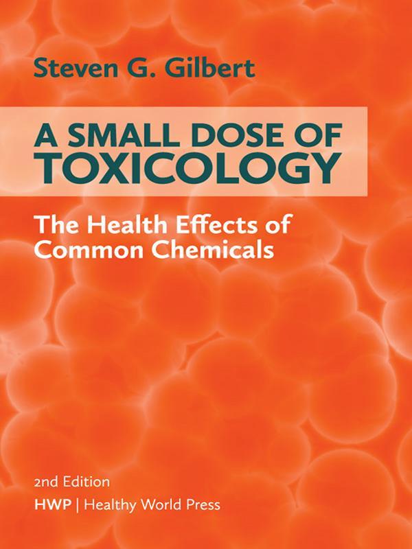 A Small Dose of Toxicology 2 nd Edition Free e-book Healthy World Press
