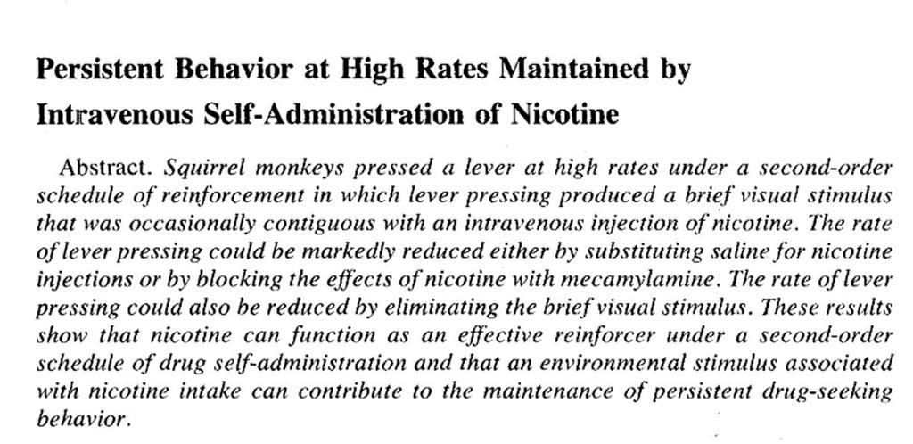 Environmental Cues-Nicotine Conditioning Contributes to Persistent Nicotine Self-Administration If nicotine functions as a reinforcer to maintain tobacco smoking, it is