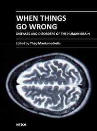 When Things Go Wrong - Diseases and Disorders of the Human Brain Edited by Dr.