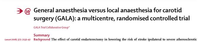 13 14 Carotid Endarterectomy GALA The GALA Trial Lancet, 2008 Multi-center, Randomized, Controlled >3,500 patients Randomized to GA (1,753) vs LA (1,773) June 1999 to October 2007 95 Centers