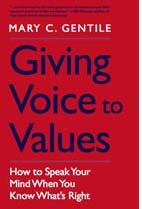 Giving Voice to Values Mary C. Gentile, PhD. www.givingvoicetovalues.org Assumptions Most of us want to find ways to voice and act on our values in the workplace.