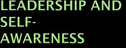 Self Leadership Self Awareness and Leadership Finding yur vice (1 st step in Mdel the