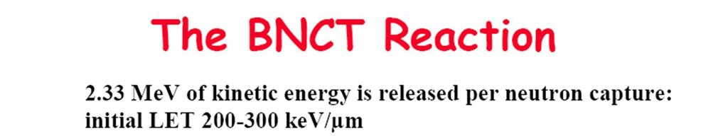 The BNCT Reaction 2.