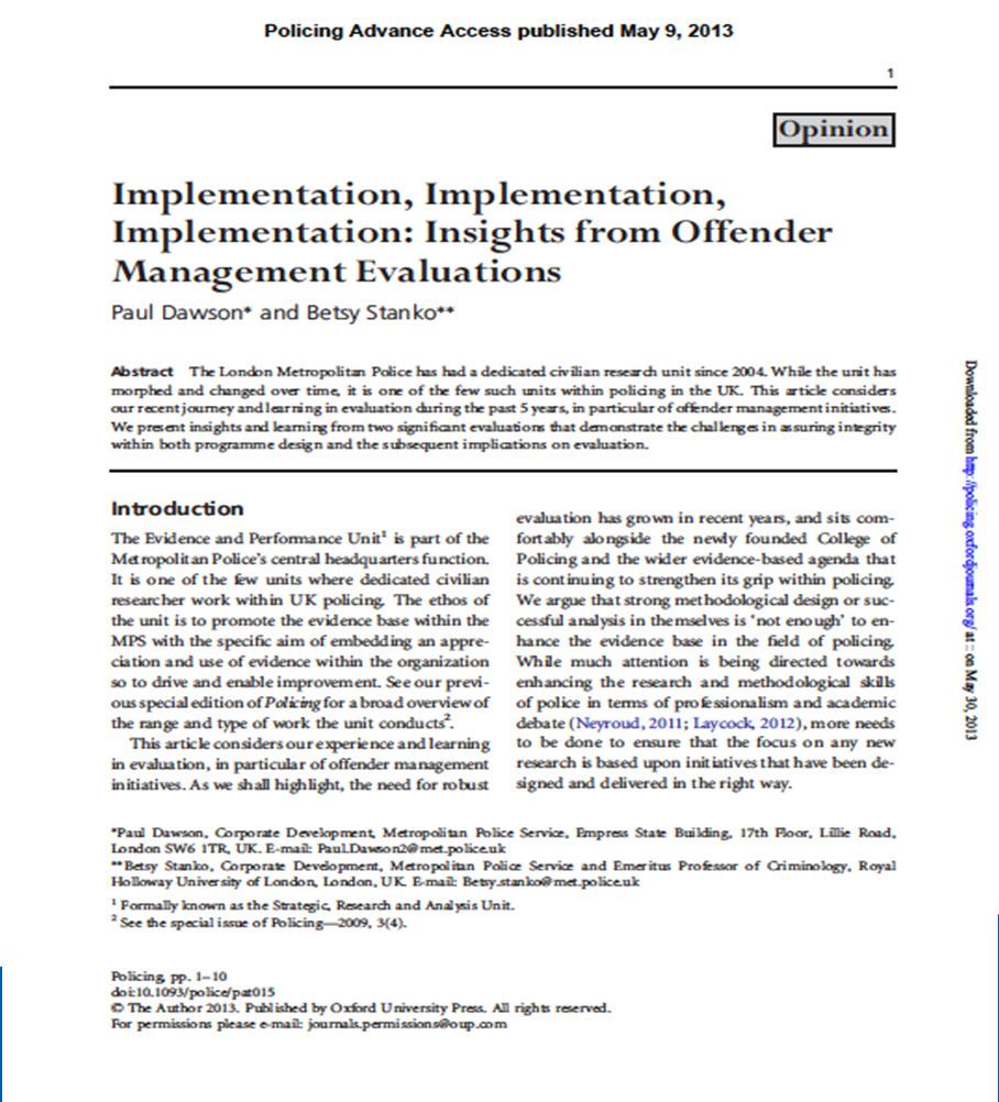 offenders, similar areas (borough, ward and individual checks) Implementation matters - not just a research issue - How de we promote and record implementation? - Trade off between localism Vs.