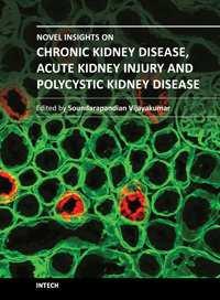 Novel Insights on Chronic Kidney Disease, Acute Kidney Injury and Polycystic Kidney Disease Edited by Dr.