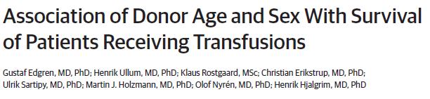 JAMA Int Med, 201è 968 264 transfusion recipients (Scandinavian donations and transfusions database) Hazard ratio of death: o Unadjusted model: o U-shaped association between age of the blood donor
