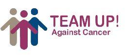 TEAM UP! Against Cancer Handout Diagnosed with Cancer? Someone in your Family have Cancer? A Friend have Cancer?