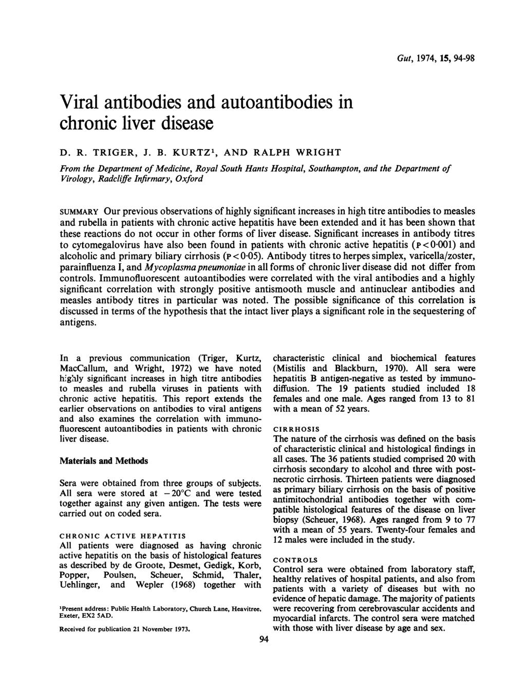 Viral antibodies and autoantibodies in chronic liver disease D. R. TRIGER, J. B.
