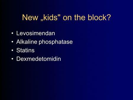 8 di 27 So I want to just address shortly four promising substances: Levosimendan, alkaline phosphatase, statins and