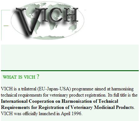 Veterinary pharmaceuticals Guidance = ICH (USA, EU,