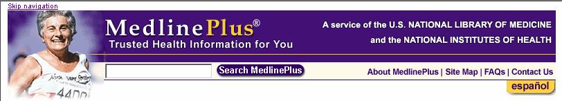 Access Or.. Click the MedlinePlus link on NLM s home page: http://www.nlm.
