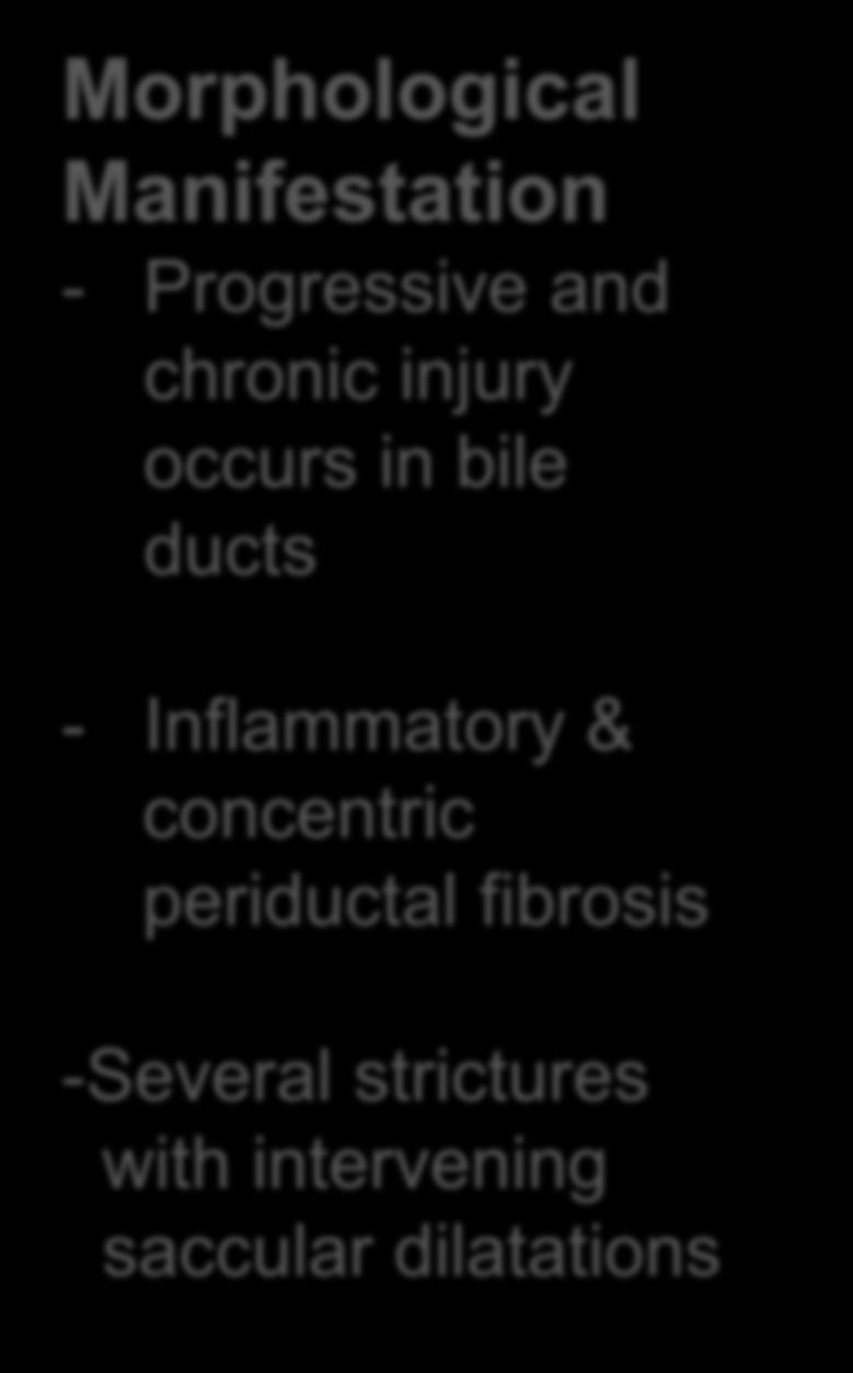 periductal fibrosis Hirschfield, Lancet 2013 -Several strictures