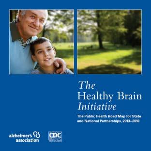 The Healthy Brain Initiative: The Public Health Road Map for State and National