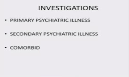 The primary psychiatry illnesses where these are an illness which