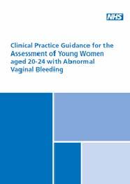 7.2.2 Young women with abnormal bleeding Women below the screening age range who present with symptoms such as postcoital bleeding or intermenstrual bleeding should be managed as per the