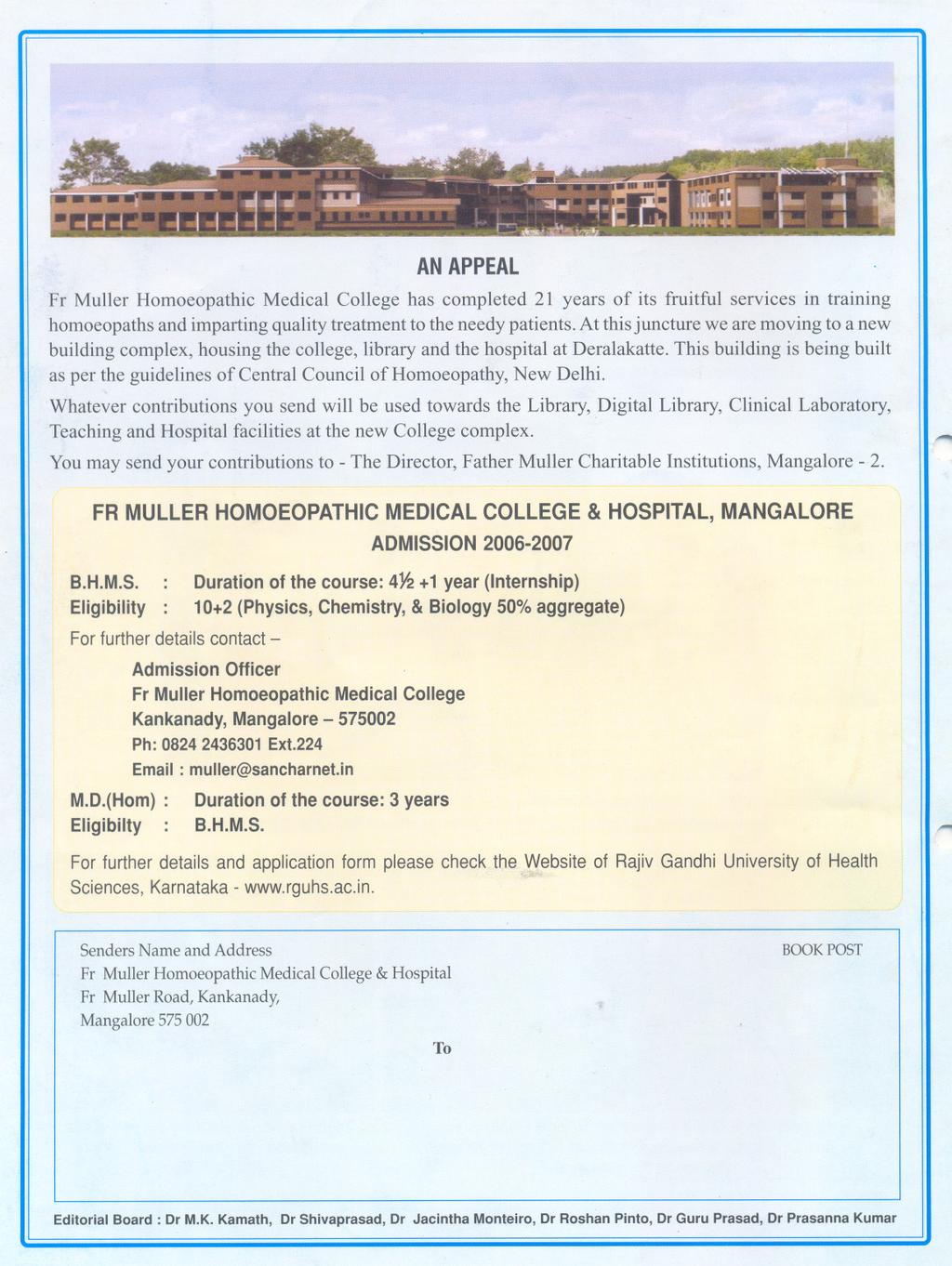 ANAPPEAL Fr Muller Homoeopathic Medical College has completed 21 years of its fruitful services in training homoeopaths and imparting quality treatment to the needy patients.