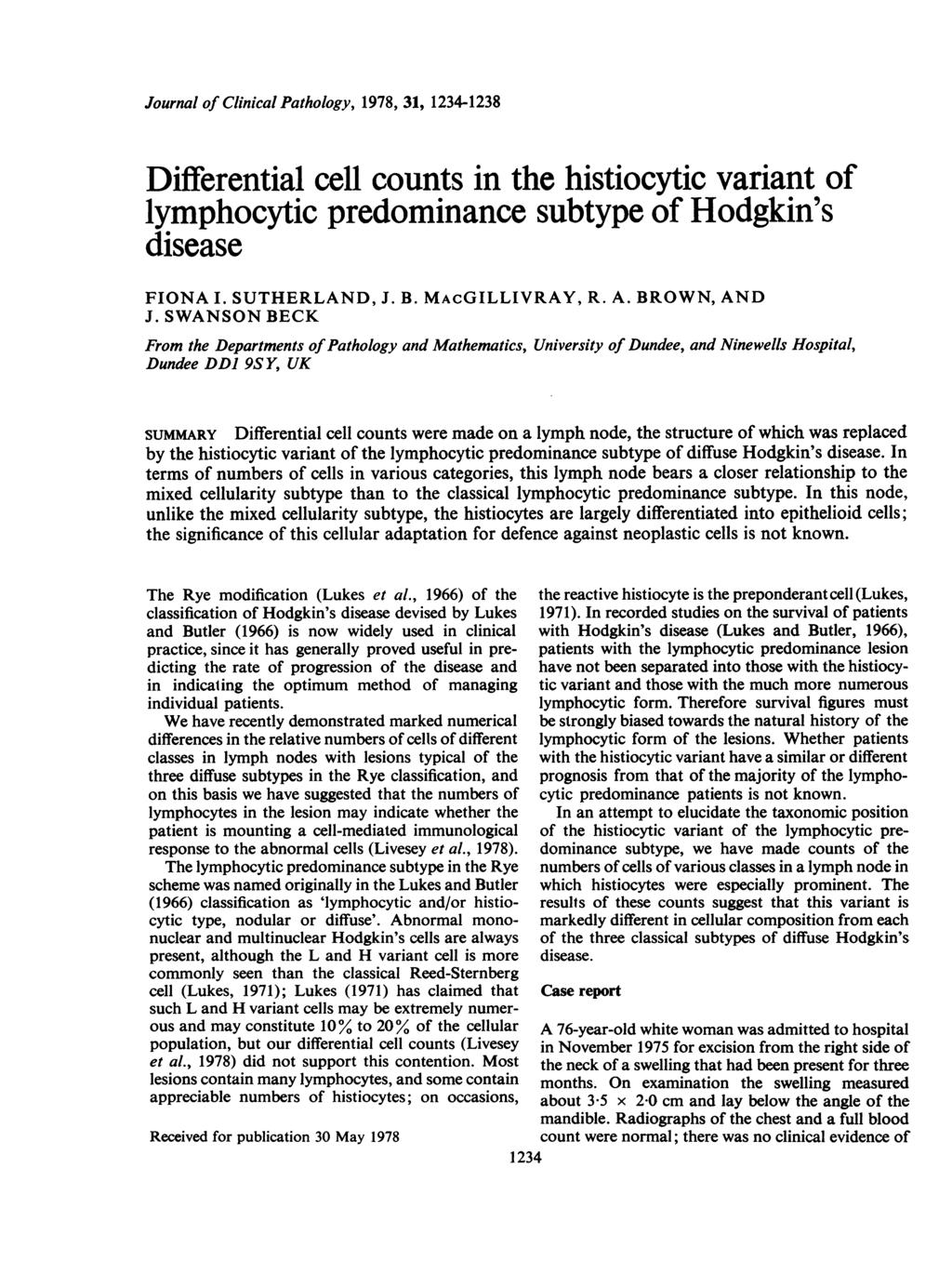 Journal of Clinical Pathology, 1978, 31, 1234-1238 Differential cell counts in the histiocytic variant of lymphocytic predominance subtype of Hodgkin's disease FIONA I. SUTHERLAND, J. B.
