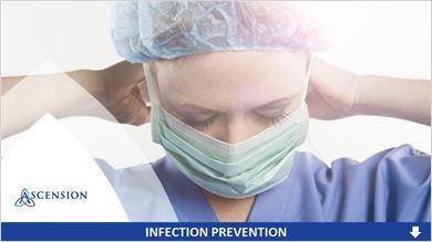 2018 Ascension Infection Prevention 1. Course 1.1 Infection Prevention 1.