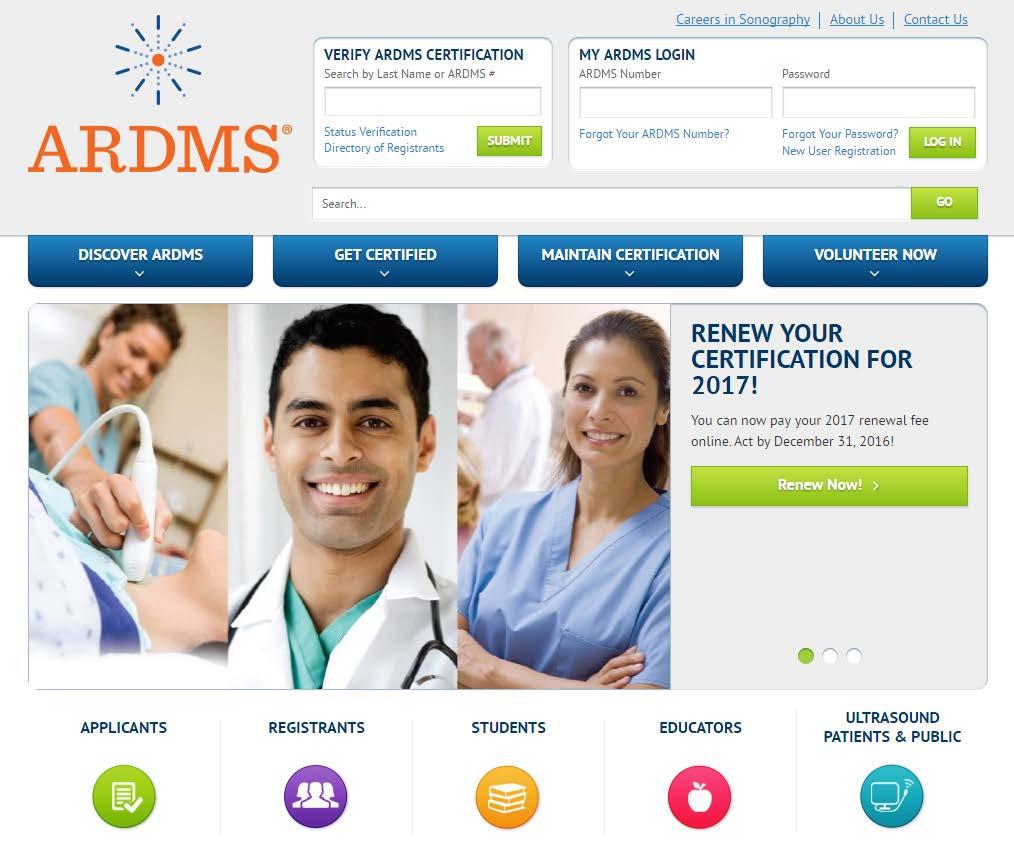 THE ARDMS COUNCIL Continues the 40-year ARDMS mission of certifying ultrasound professionals Focuses on sonographers as the core constituency Currently has
