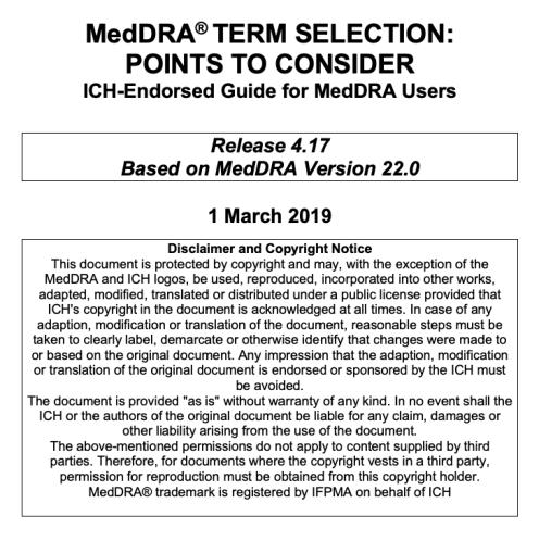 PtC Documents PtC Category PtC Document Purpose Languages Release Cycle Term Selection MedDRA Term Selection: Points to Consider Promote accurate and consistent coding with MedDRA English and