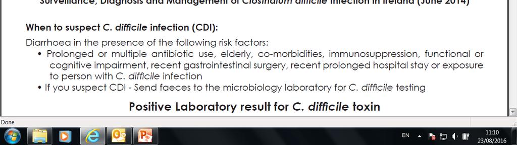 have diarrhoea following initial treatment, or has a reoccurrence liaise with Cons. Microbiologist.