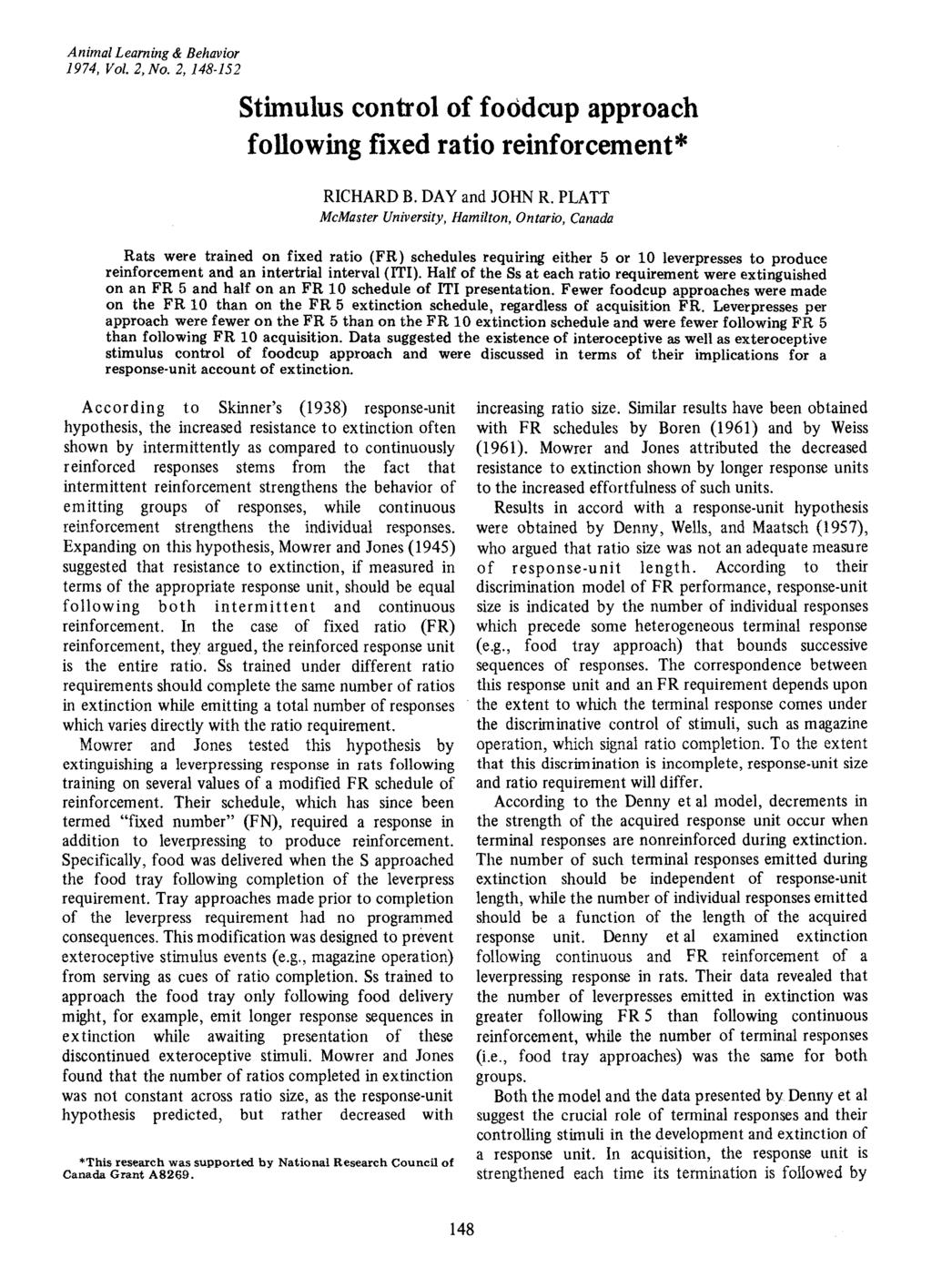 Animal Learning & Behavior 1974, Vol. 2,No. 2, 148-152 Stimulus control of foodcup approach following fixed ratio reinforcement* RICHARD B. DAY and JOHN R.